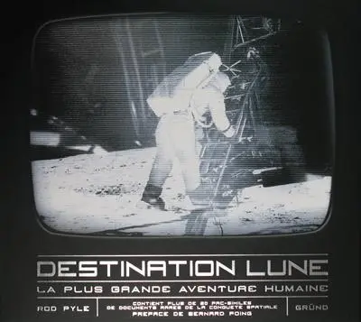 Destination Lune : la plus grande aventure humaine