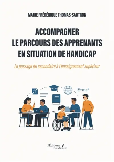 Accompagner le parcours des apprenants en situation de handicap : Le passage du secondaire à l'enseignement supérieur