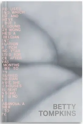 Betty Tompkins : raw material