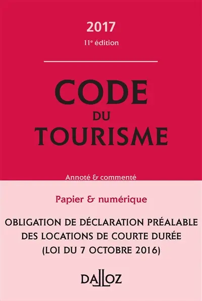 Code du tourisme 2017 : annoté & commenté