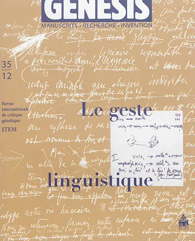 Genesis : manuscrits, recherche, invention, n° 35. Le geste linguistique