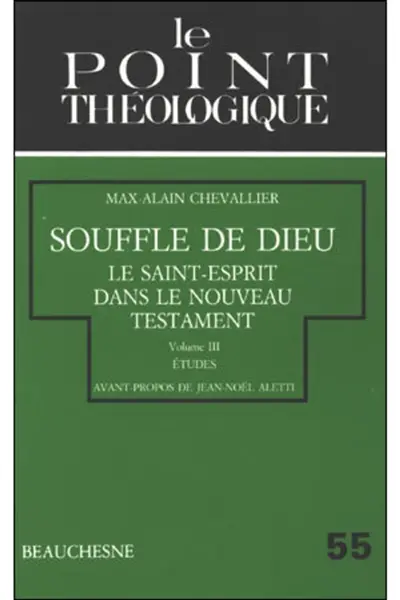 Souffle de Dieu. Vol. 3. Le Saint Esprit dans le Nouveau Testament