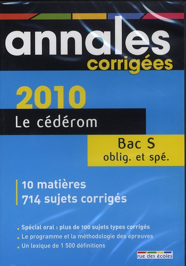 Le cédérom bac S oblig. et spé. 2010 : 10 matières, 714 sujets corrigés