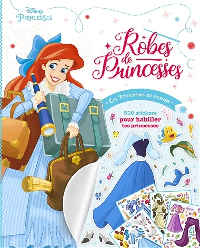 Disney princesses : robes de princesses : les princesses en voyage