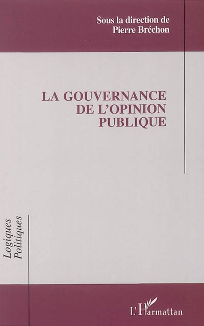 La gouvernance de l'opinion publique : actes des 5èmes entretiens de l'IEP de Grenoble, 2-3 mai 2000