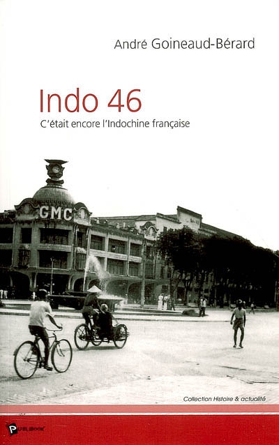 Indo 46 : c'était encore l'Indochine française