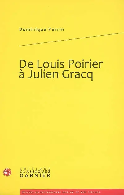 De Louis Poirier à Julien Gracq