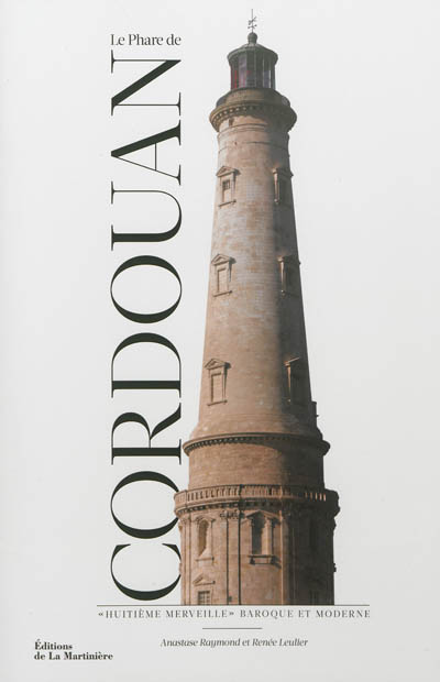 Le phare de Cordouan : huitième merveille baroque et moderne