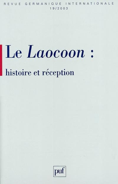 Revue germanique internationale, n° 19. Le Laocoon : histoire et réception
