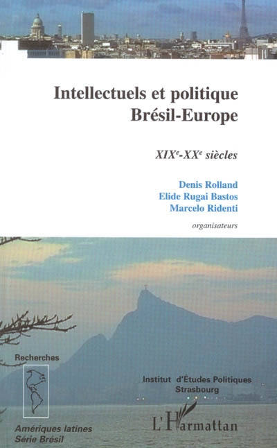 Intellectuels et politique : Brésil-Europe : XIXe-XXe siècles