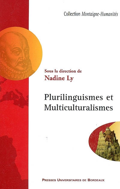 Plurilinguismes et multiculturalismes : deuxième colloque Montaigne