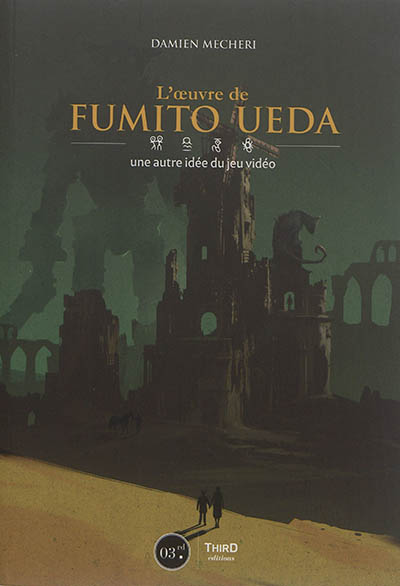 L'oeuvre de Fumito Ueda : une autre idée du jeu vidéo