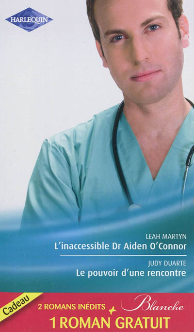 L'inaccessible Dr Aiden O'Connor. Le pouvoir d'une rencontre. Le mensonge d'un médecin