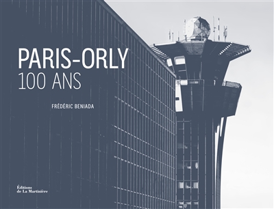 Paris-Orly : 100 ans