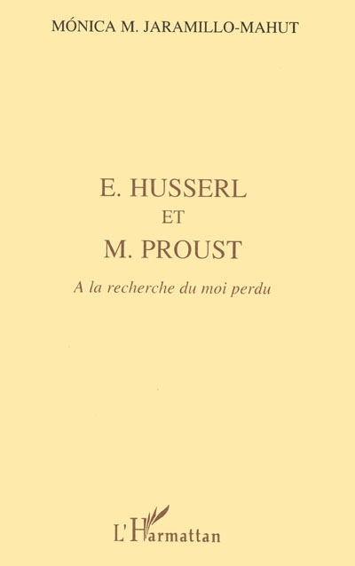 E. Husserl et M. Proust : à la recherche du moi perdu