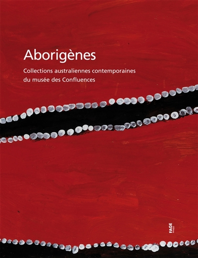 Aborigènes : collections australiennes contemporaines du Musée des confluences