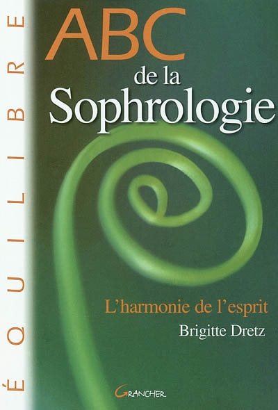 Abc de la sophrologie : l'harmonie de l'esprit