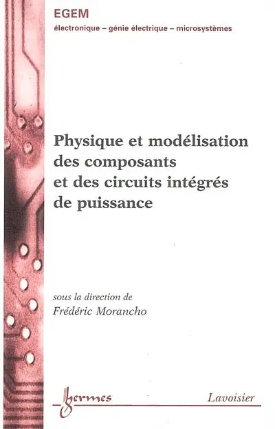 Physique et modélisation des composants et des circuits intégrés de puissance