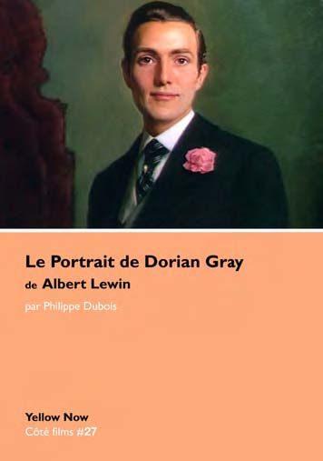 Le portrait de Dorian Gray de Albert Lewin : les dessous du tableau