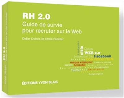 RH 2.0 : guide de survie pour recruter sur le Web