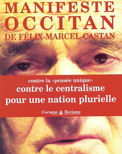 Manifeste occitan : contre la pensée unique, contre le centralisme, pour une nation plurielle