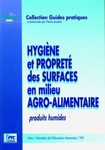 Hygiène et propreté des surfaces en milieu agro-alimentaire : produits humides