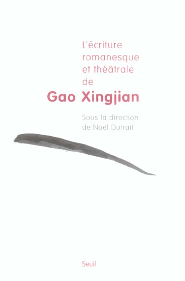 L'écriture romanesque et théâtrale de Gao Xingjian
