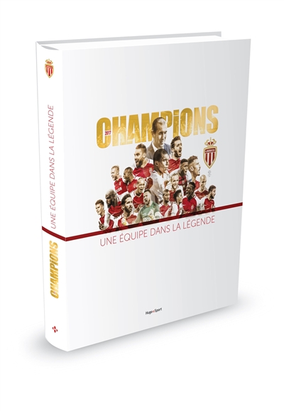 AS Monaco FC, champions 2017 : une équipe dans la légende