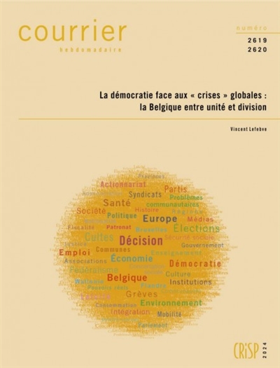 Courrier hebdomadaire, n° 2619-2620. La démocratie face aux crises globales : la Belgique entre unité et division