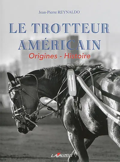 Le trotteur américain : origines, histoire