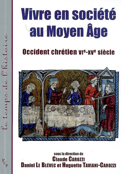 Vivre en société au Moyen Age : Occident chrétien, VIe-XVe siècle
