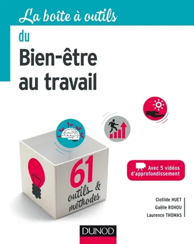 La boîte à outils du bien-être au travail : 61 outils & méthodes
