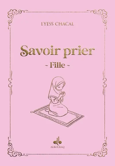 Savoir prier : fille : rose