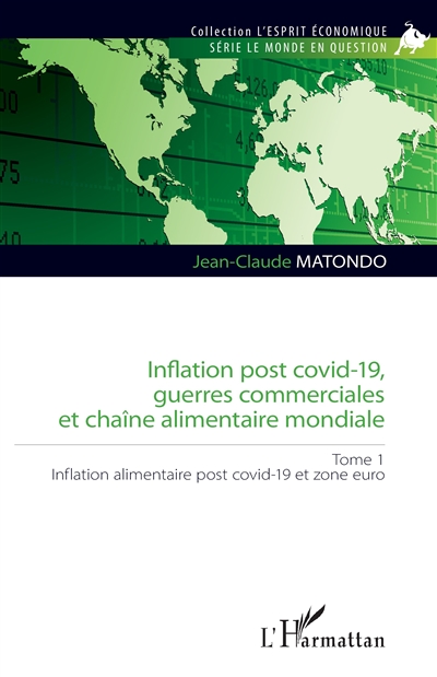 Inflation post covid-19, guerres commerciales et chaîne alimentaire mondiale, tome 1 : Inflation alimentaire post-covid 19 et zone euro