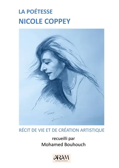 La poétesse Nicole Coppey : RECIT DE VIE ET DE CREATION ARTISTIQUE