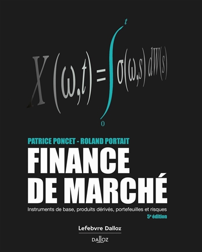 Finance de marché : instruments de base, produits dérivés, portefeuilles et risques
