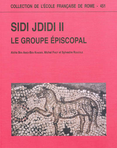 Sidi Jdidi. Vol. 2. Le groupe épiscopal