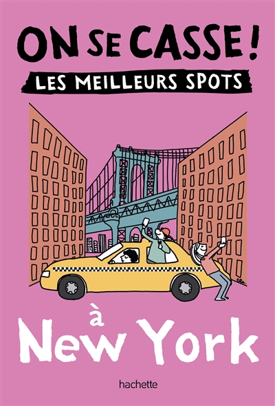 On se casse ! : les meilleurs spots à New York