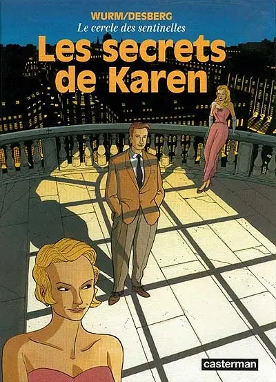 Le cercle des sentinelles. Vol. 1. Les secrets de Karen