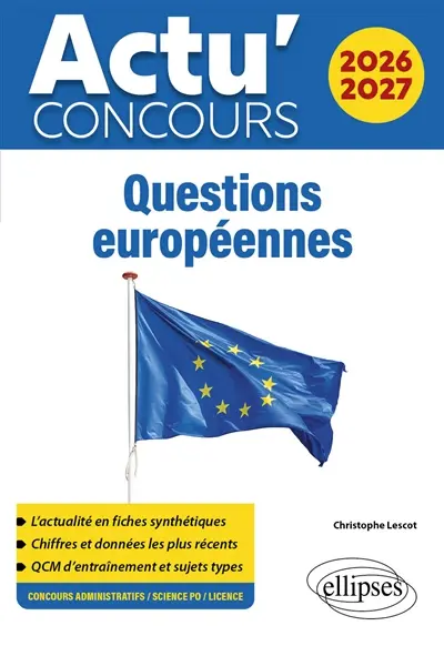 Questions européennes 2026-2027 : concours administratifs, Sciences Po, licence
