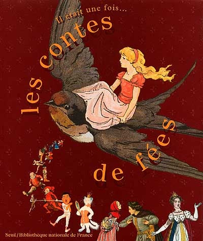 Il était une fois... les contes de fées : exposition, Paris, Bibliothèque nationale de France, 20 mars-17 juin 2001
