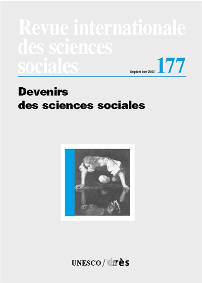 Revue internationale des sciences sociales, n° 177. Devenirs des sciences sociales