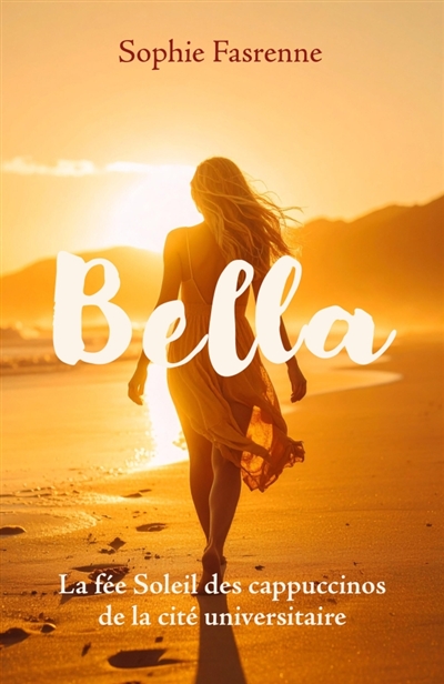 Bella : La fée Soleil des...