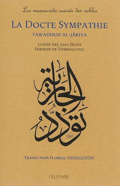La docte sympathie : conte des 1.001 nuits, version de Tombouctou. Tawaddud al-Jâriya