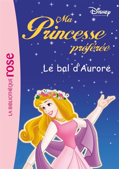 Ma Princesse préférée - Le bal d'Aurore