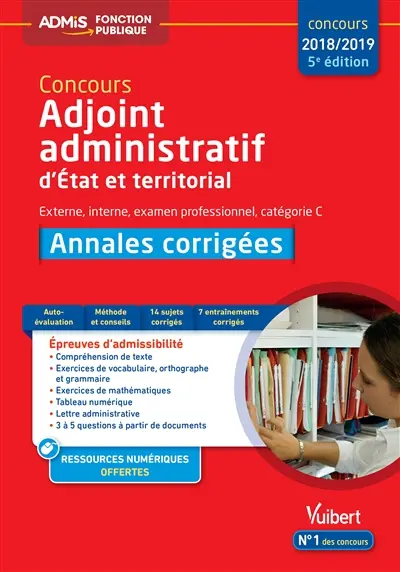 Concours adjoint administratif d'Etat et territorial : externe, interne, examen professionnel, catégorie C : annales corrigées, concours 2018-2019