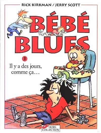 Bébé blues. Vol. 3. Il y a des jours comme ça...