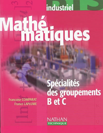 Mathématiques : spécialités des groupements B et C, BTS industriel