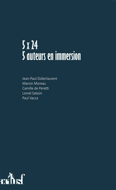 5 x 24 : 5 auteurs en...