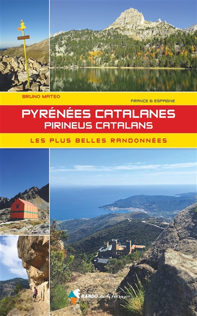pyrénées catalanes : les plus belles randonnées : france & espagne. pireneus catalans